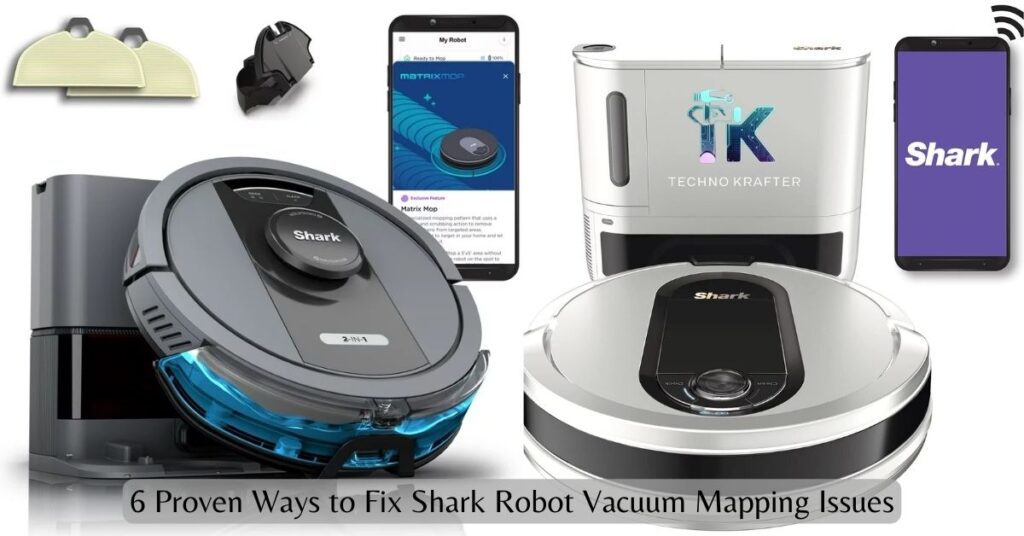 6 Proven Ways to Fix Shark Robot Vacuum Mapping Issues