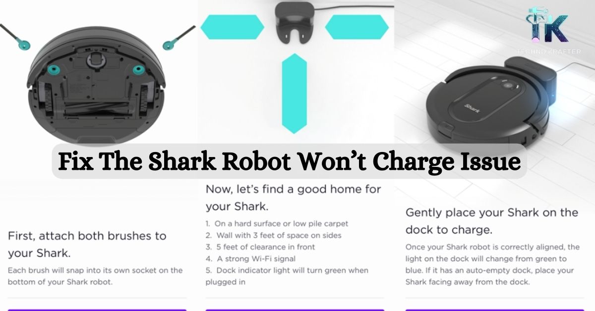 How to Fix the Shark Robot Won’t Charge Issue