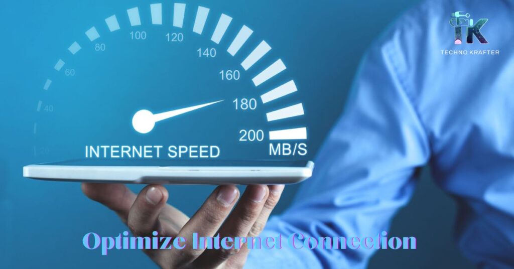 Optimize Internet Connection