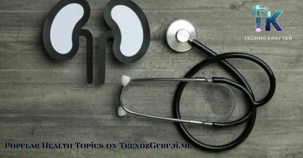 Popular Health Topics on TrendzGuruji.me