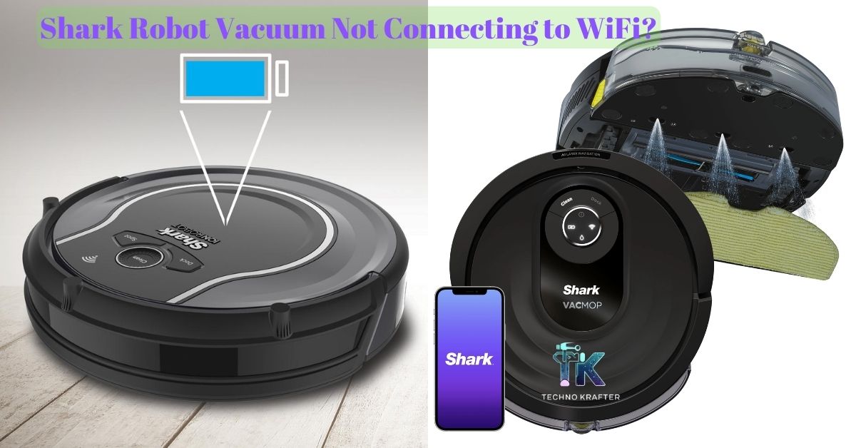 Shark Robot Vacuum Not Connecting to WiFi