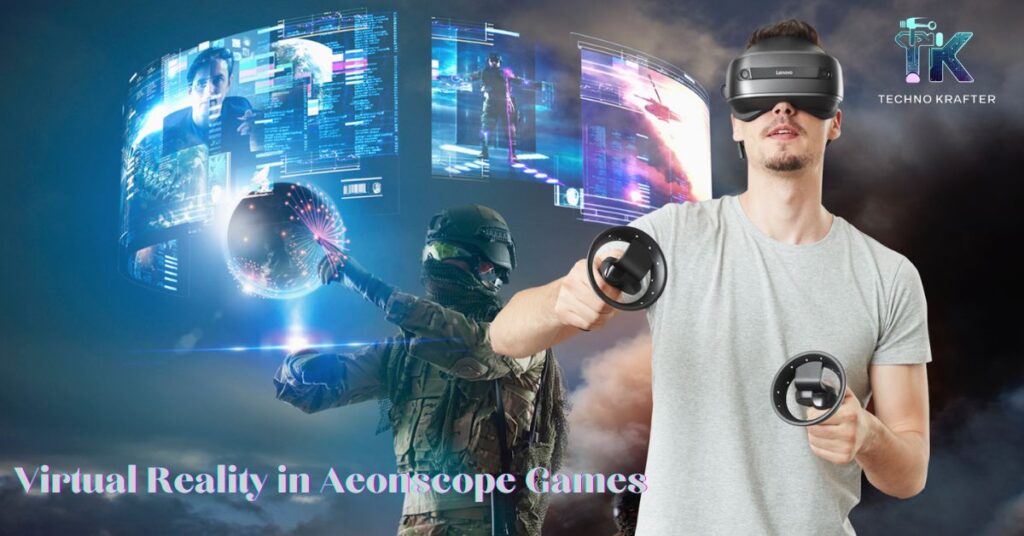 Virtual Reality in Aeonscope Games